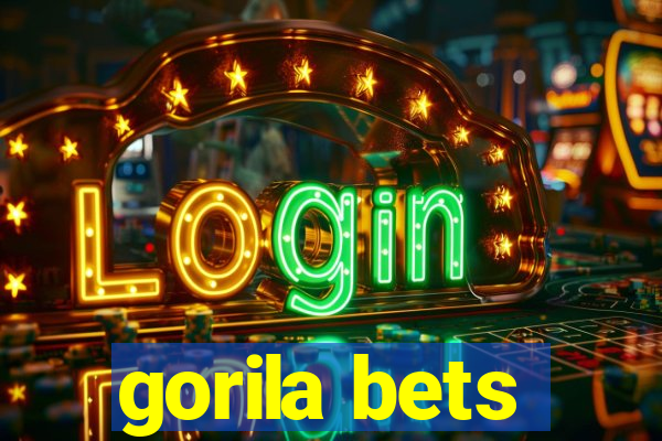 gorila bets